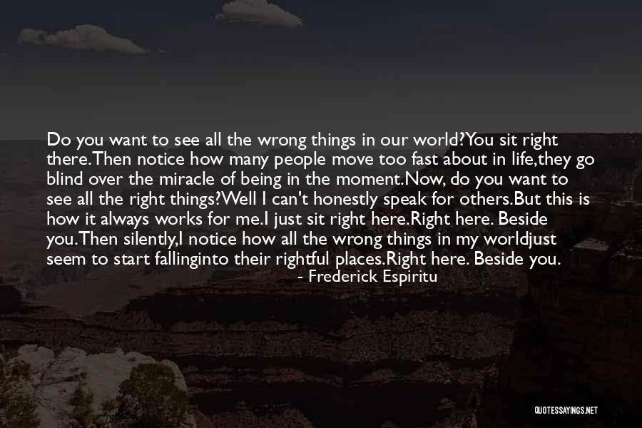 Blind Now I See Quotes By Frederick Espiritu Blind Now I See Quotes By Frederick Espiritu