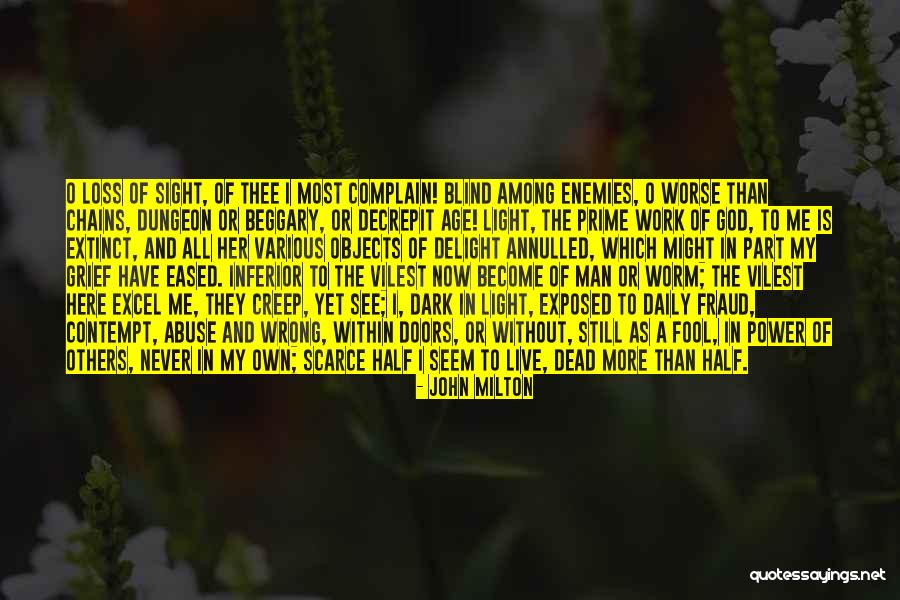 Blind Now I See Quotes By John Milton Blind Now I See Quotes By John Milton