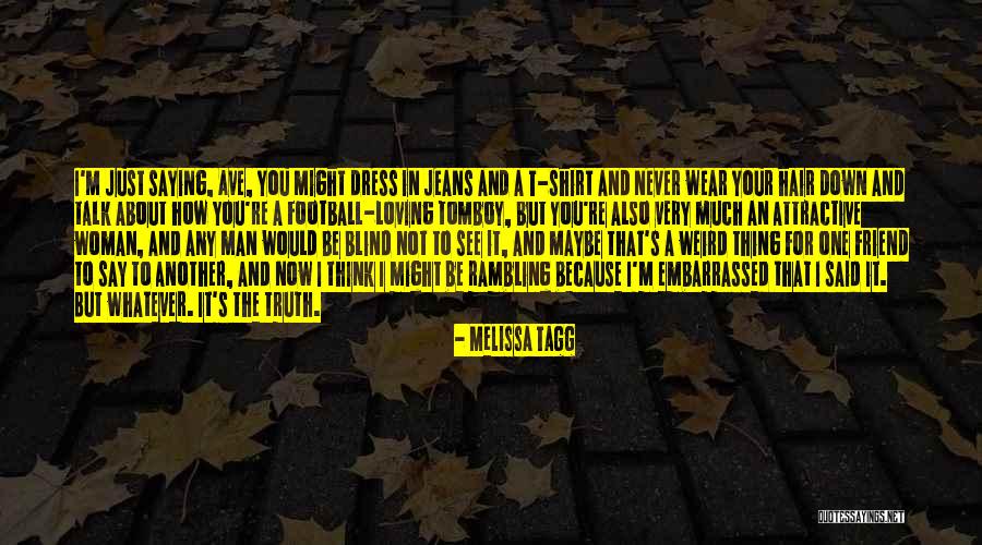 Blind Now I See Quotes By Melissa Tagg Blind Now I See Quotes By Melissa Tagg