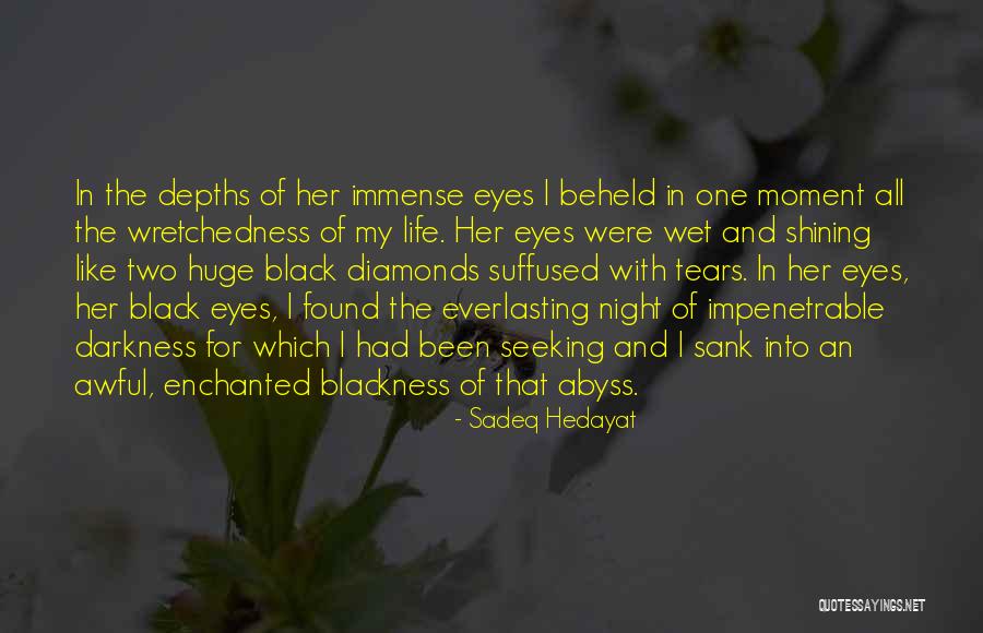 Blind Owl Quotes By Sadeq Hedayat Blind Owl Quotes By Sadeq Hedayat