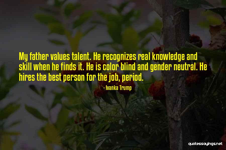 Blind Person Quotes By Ivanka Trump Blind Person Quotes By Ivanka Trump