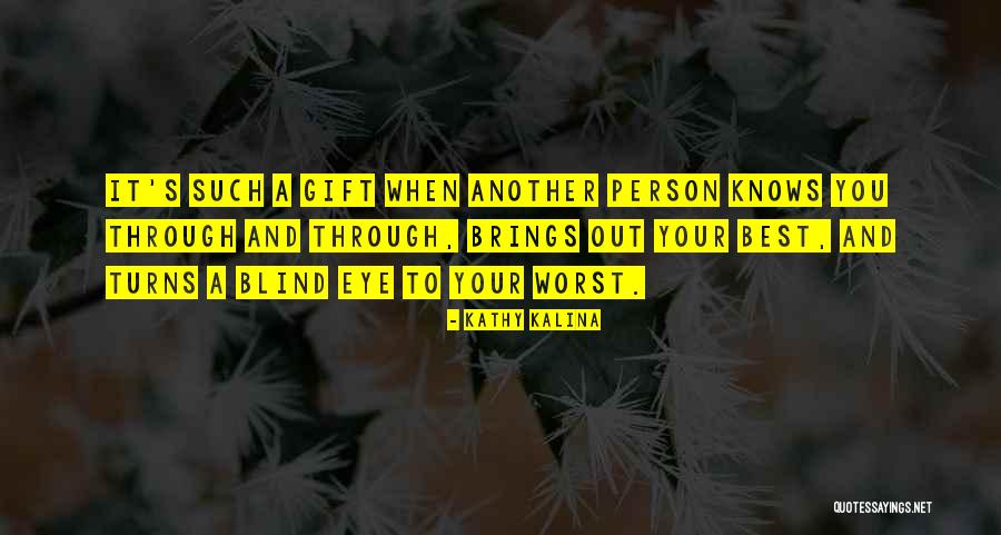 Blind Person Quotes By Kathy Kalina Blind Person Quotes By Kathy Kalina