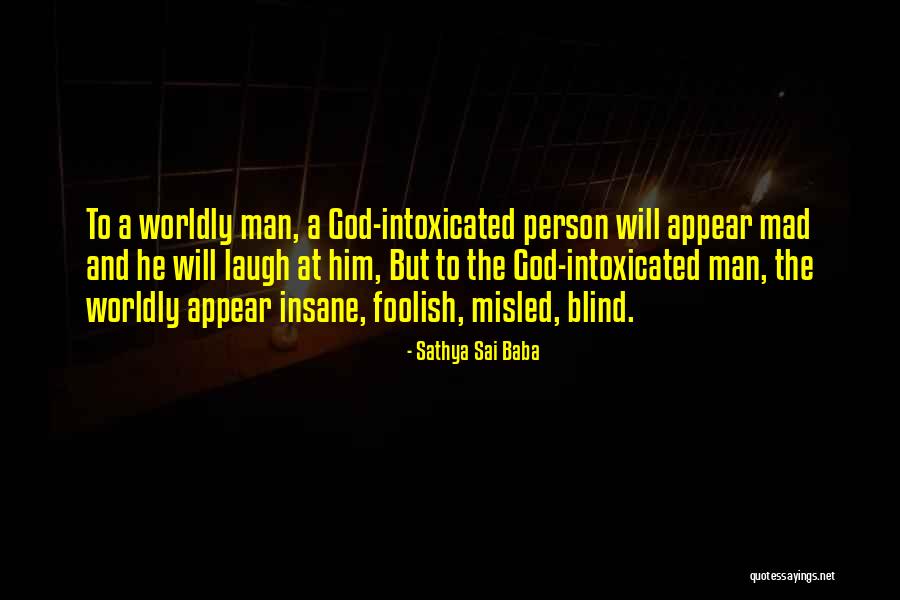 Blind Person Quotes By Sathya Sai Baba Blind Person Quotes By Sathya Sai Baba