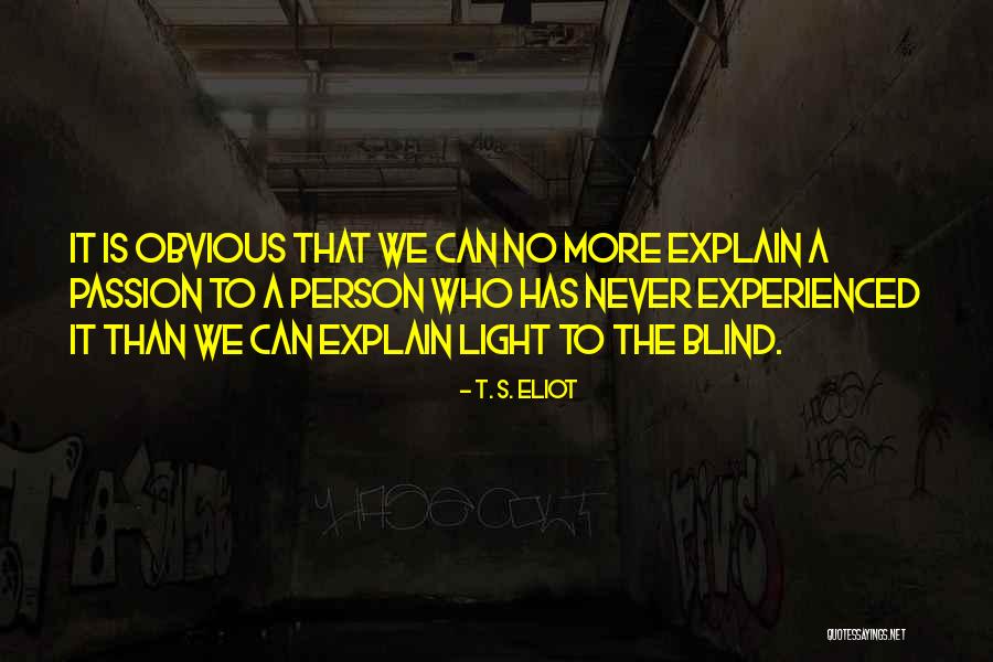 Blind Person Quotes By T. S. Eliot Blind Person Quotes By T. S. Eliot