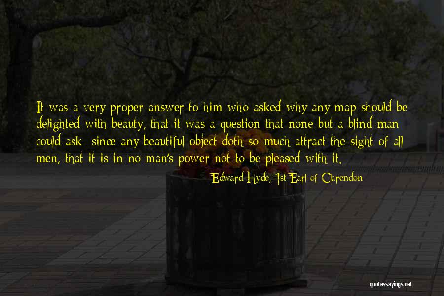 Blind Power Quotes By Edward Hyde, 1st Earl Of Clarendon Blind Power Quotes By Edward Hyde, 1st Earl Of Clarendon