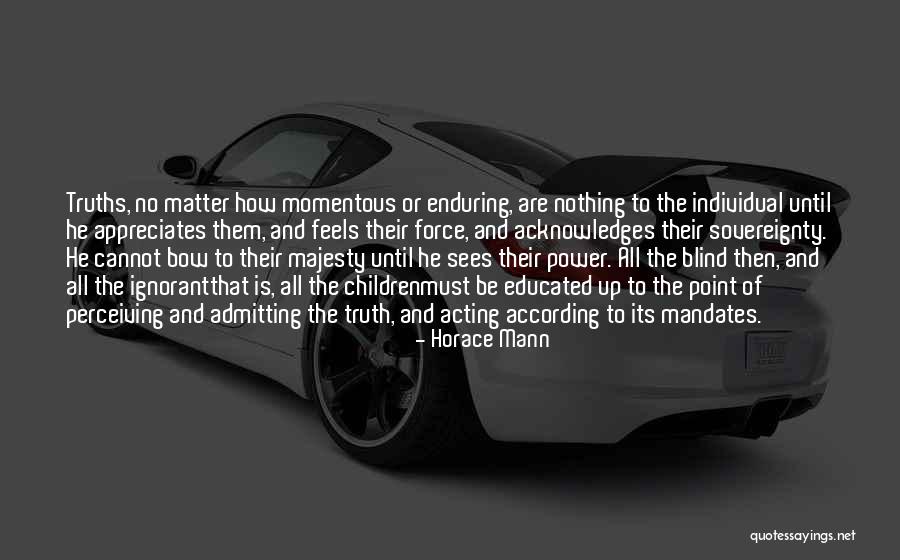 Blind Power Quotes By Horace Mann Blind Power Quotes By Horace Mann