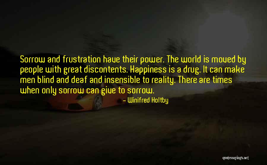 Blind Power Quotes By Winifred Holtby Blind Power Quotes By Winifred Holtby