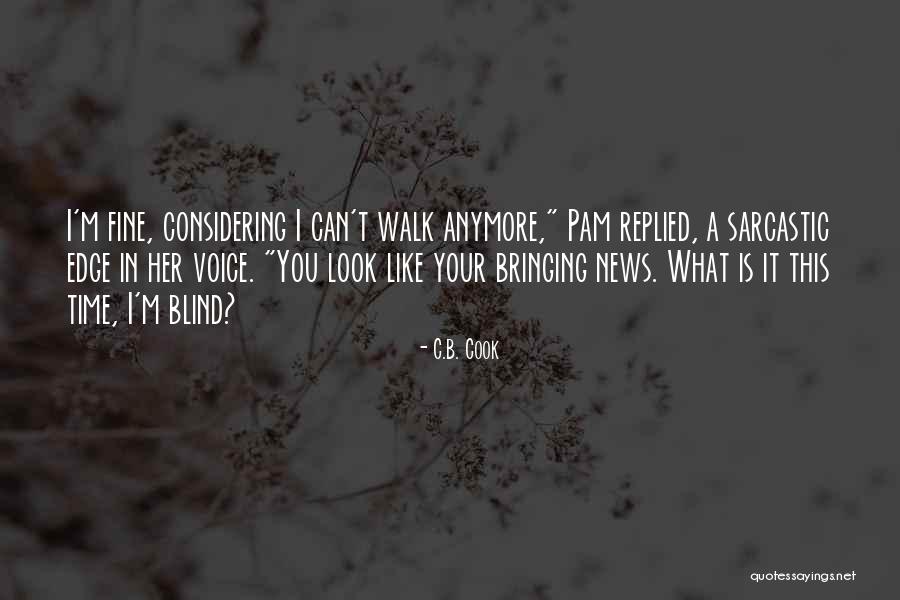 Blind Quotes Quotes By C.B. Cook Blind Quotes Quotes By C.B. Cook