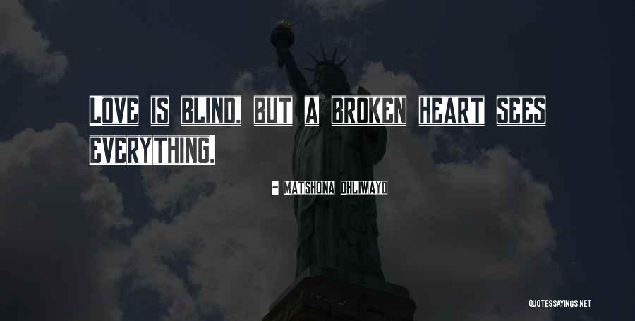 Blind Quotes Quotes By Matshona Dhliwayo Blind Quotes Quotes By Matshona Dhliwayo