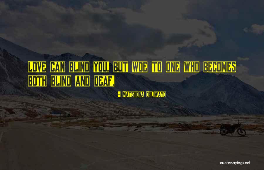 Blind Quotes Quotes By Matshona Dhliwayo Blind Quotes Quotes By Matshona Dhliwayo
