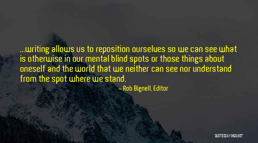 Blind Quotes Quotes By Rob Bignell, Editor Blind Quotes Quotes By Rob Bignell, Editor
