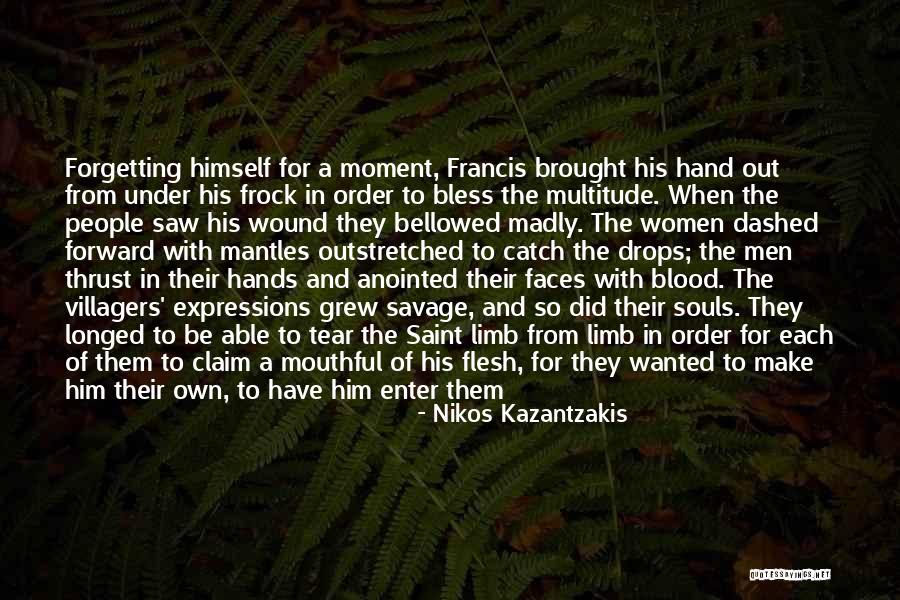 Blind Rage Quotes By Nikos Kazantzakis Blind Rage Quotes By Nikos Kazantzakis