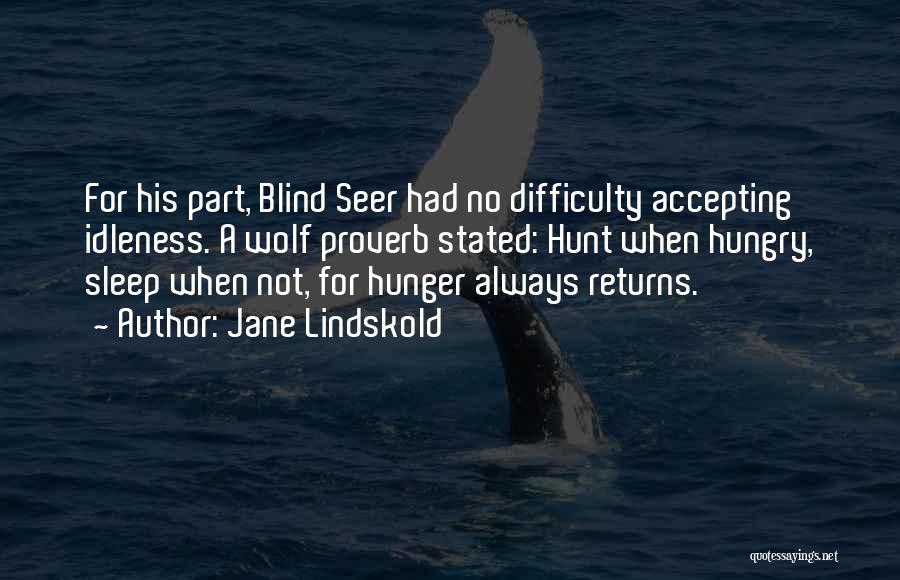 Blind Seer Quotes By Jane Lindskold
