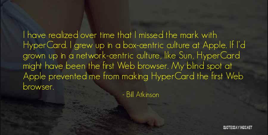 Blind Spot Quotes By Bill Atkinson Blind Spot Quotes By Bill Atkinson