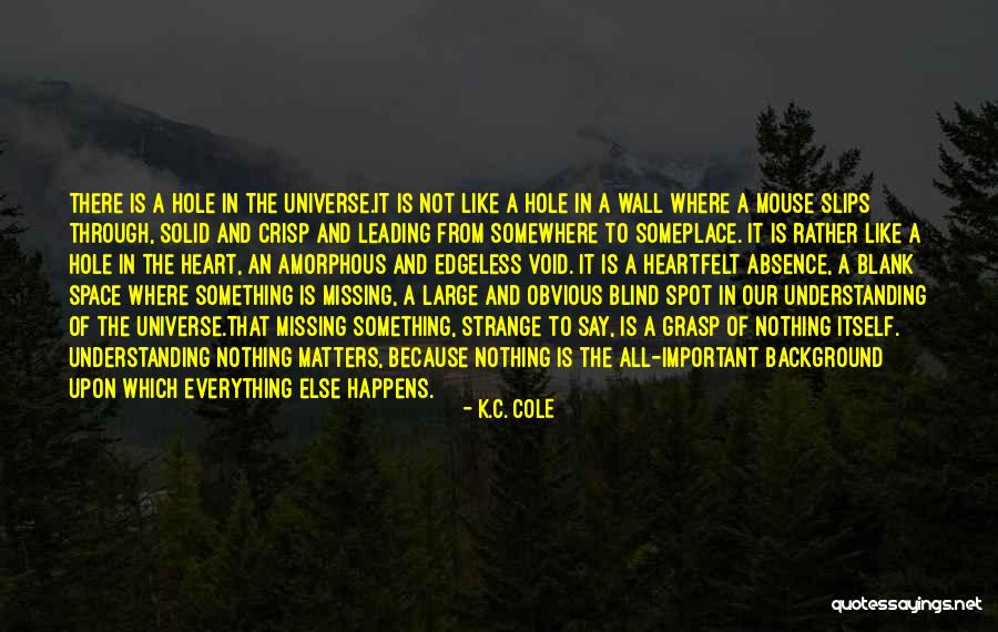 Blind Spot Quotes By K.C. Cole Blind Spot Quotes By K.C. Cole