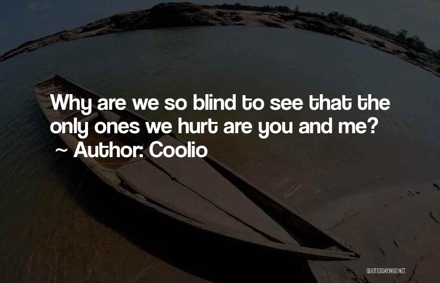 Blind To See Quotes By Coolio