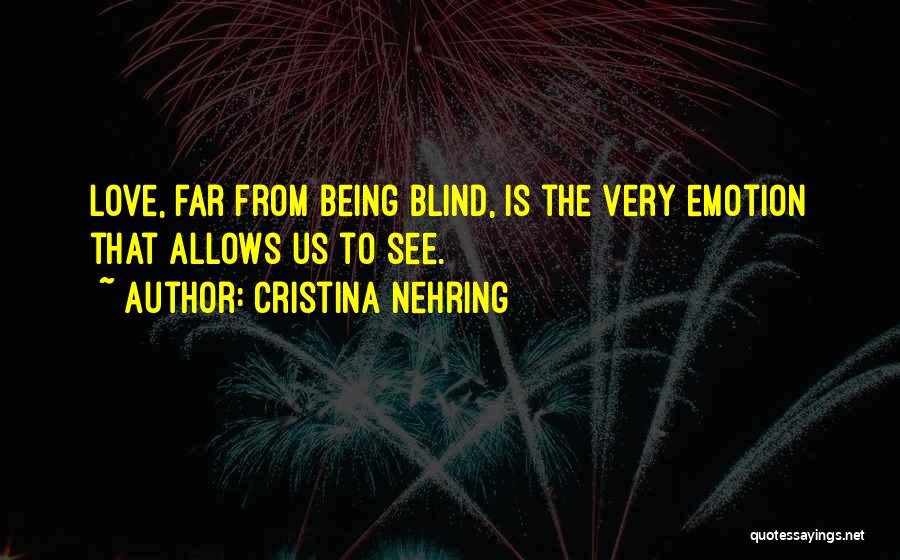 Blind To See Quotes By Cristina Nehring