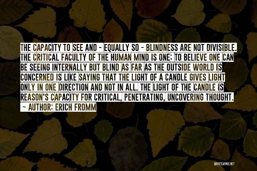 Blind To See Quotes By Erich Fromm