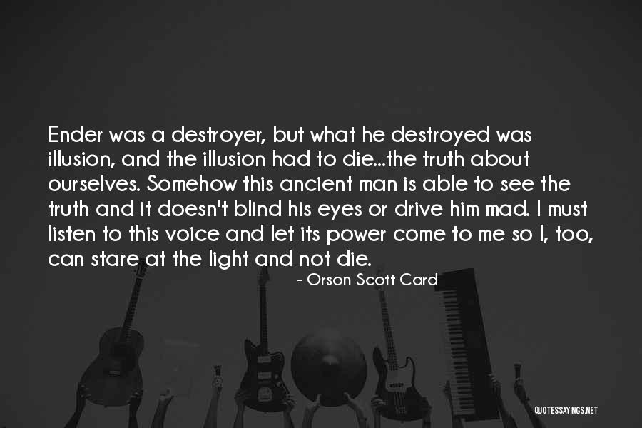 Blind To See Quotes By Orson Scott Card Blind To See Quotes By Orson Scott Card