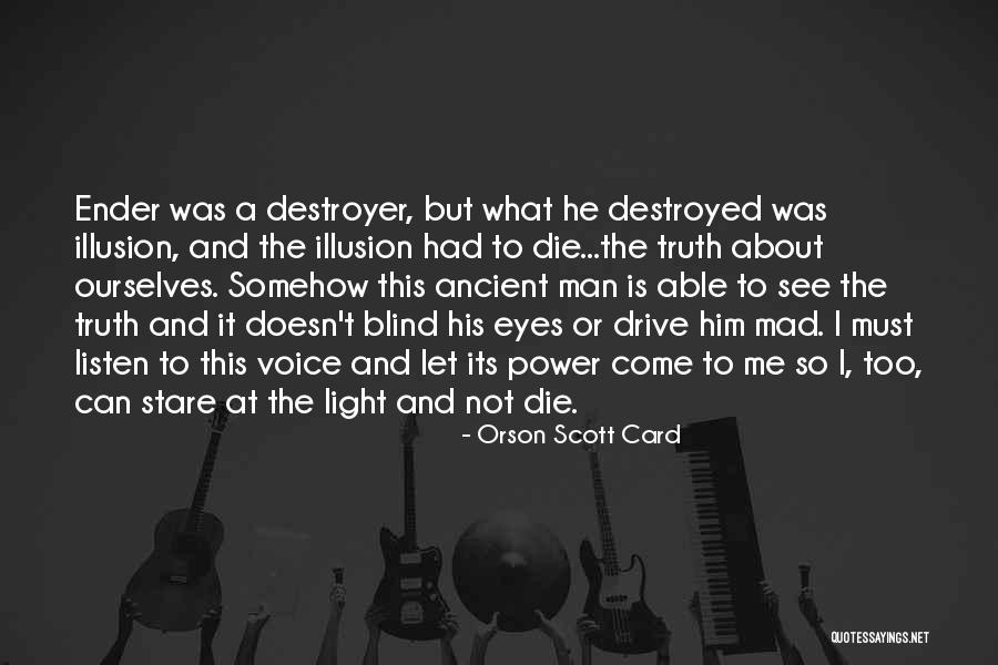 Blind To See Quotes By Orson Scott Card