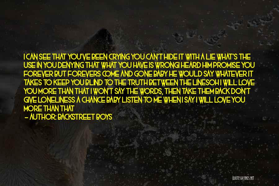 Blind To See The Truth Quotes By Backstreet Boys