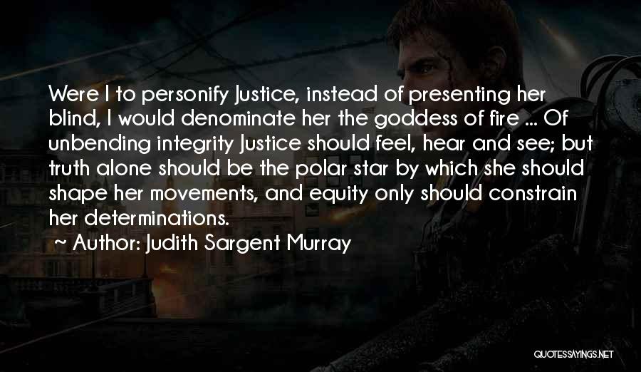 Blind To See The Truth Quotes By Judith Sargent Murray