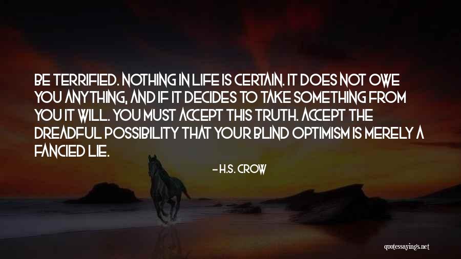 Blind To Truth Quotes By H.S. Crow Blind To Truth Quotes By H.S. Crow