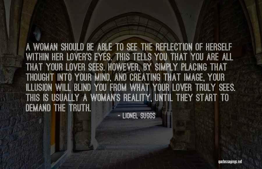 Blind To Truth Quotes By Lionel Suggs Blind To Truth Quotes By Lionel Suggs