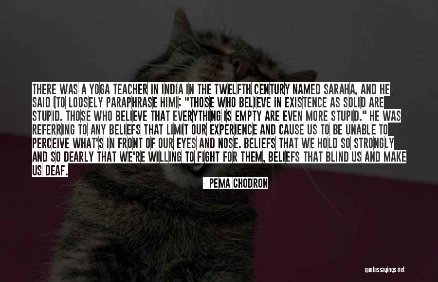 Blind To What Is In Front Quotes By Pema Chodron Blind To What Is In Front Quotes By Pema Chodron