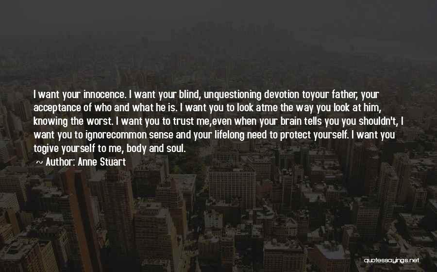 Blind Trust Quotes By Anne Stuart