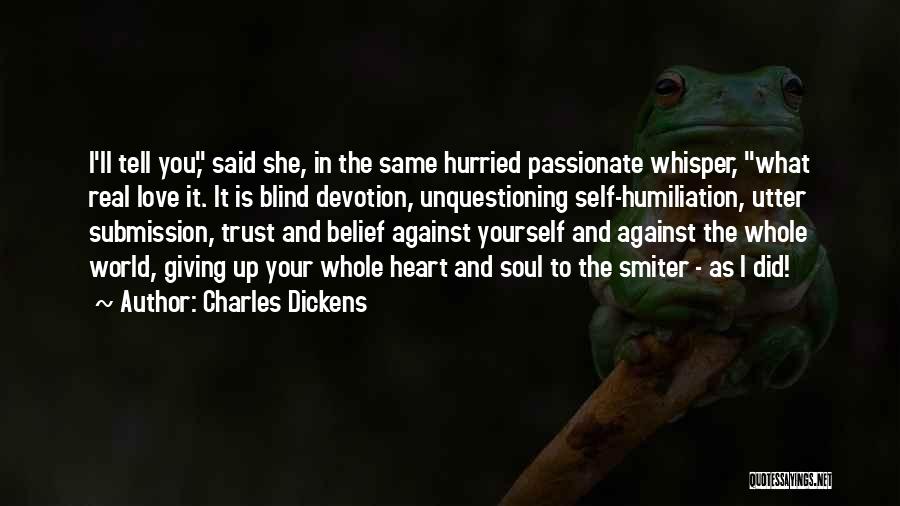 Blind Trust Quotes By Charles Dickens