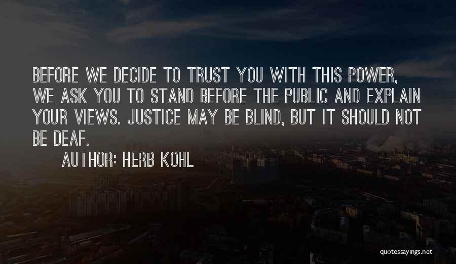 Blind Trust Quotes By Herb Kohl