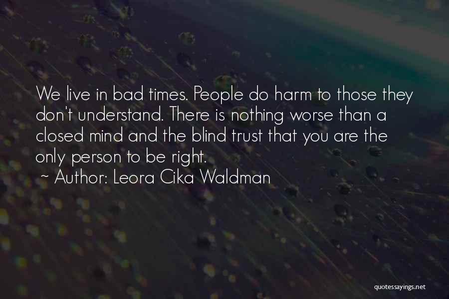 Blind Trust Quotes By Leora Cika Waldman