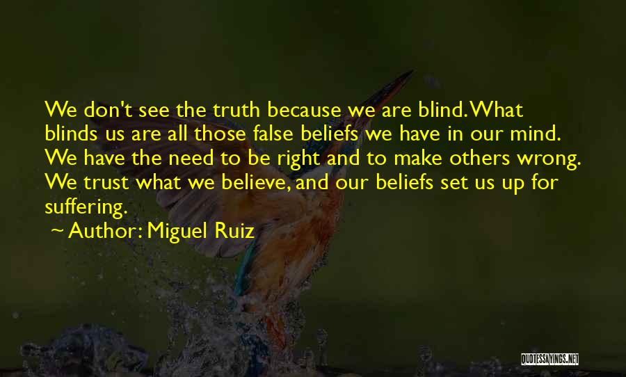 Blind Trust Quotes By Miguel Ruiz