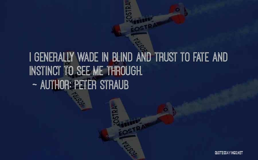 Blind Trust Quotes By Peter Straub