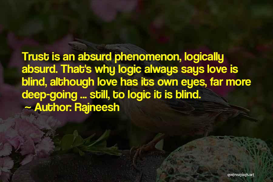 Blind Trust Quotes By Rajneesh