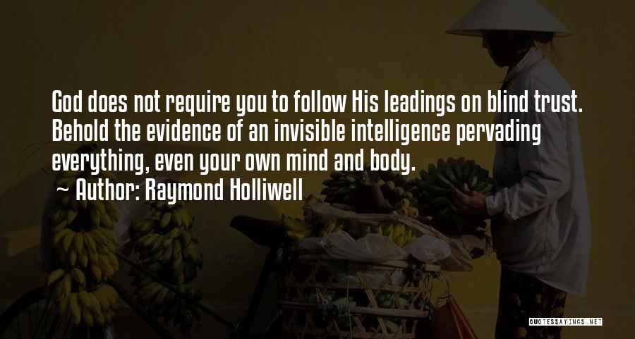Blind Trust Quotes By Raymond Holliwell