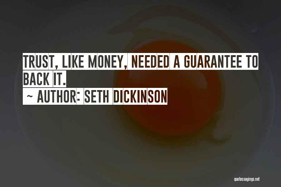 Blind Trust Quotes By Seth Dickinson