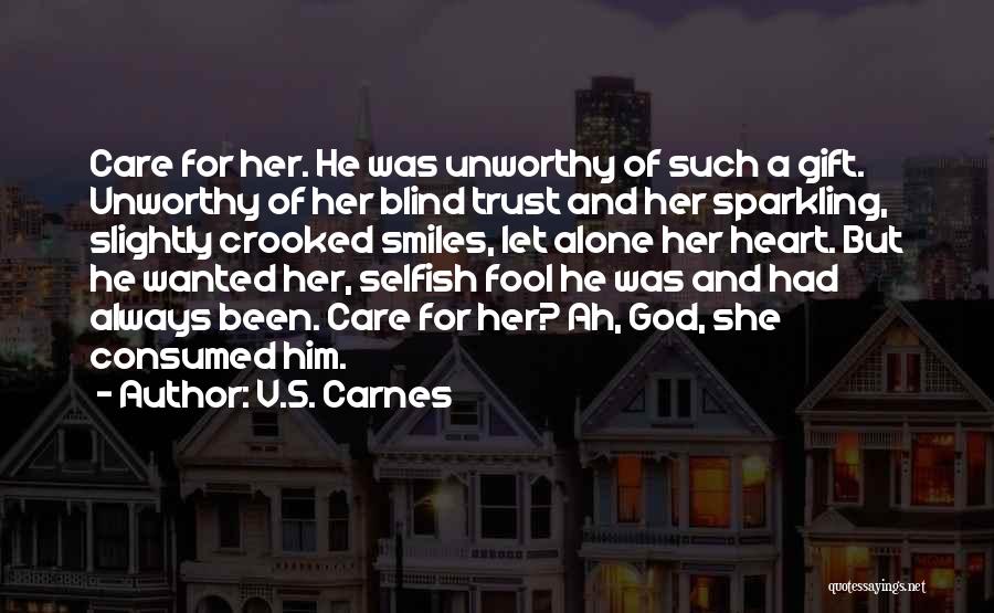 Blind Trust Quotes By V.S. Carnes