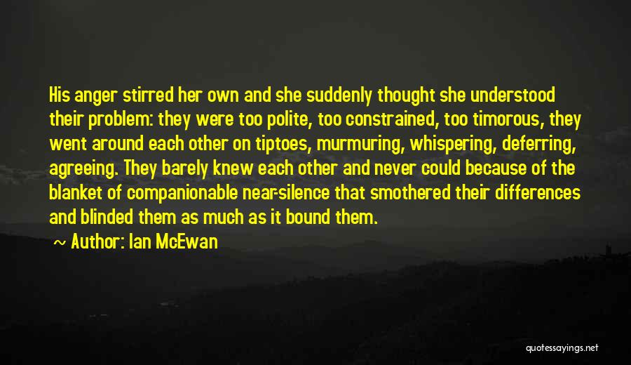 Blinded By Anger Quotes By Ian McEwan