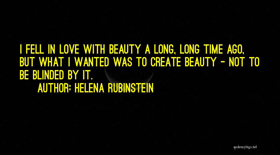 Blinded By Beauty Quotes By Helena Rubinstein