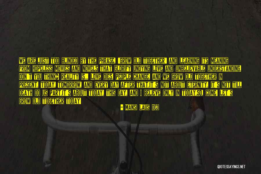 Blinded By Love Quotes By Mansi Laus Deo Blinded By Love Quotes By Mansi Laus Deo