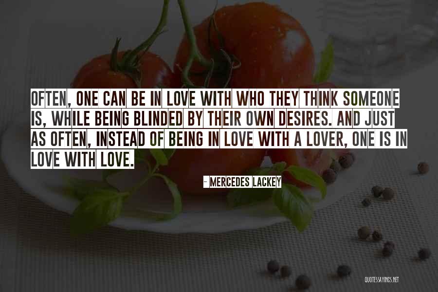 Blinded By Love Quotes By Mercedes Lackey Blinded By Love Quotes By Mercedes Lackey