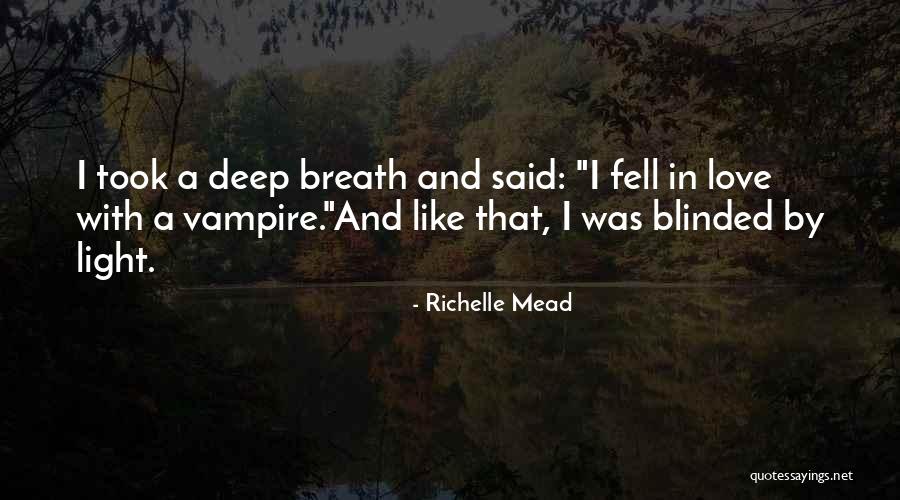 Blinded By Love Quotes By Richelle Mead Blinded By Love Quotes By Richelle Mead