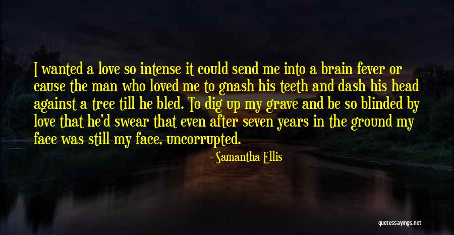 Blinded By Love Quotes By Samantha Ellis Blinded By Love Quotes By Samantha Ellis
