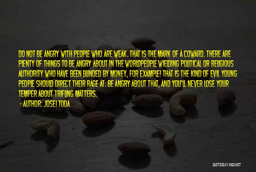 Blinded By Money Quotes By Josei Toda