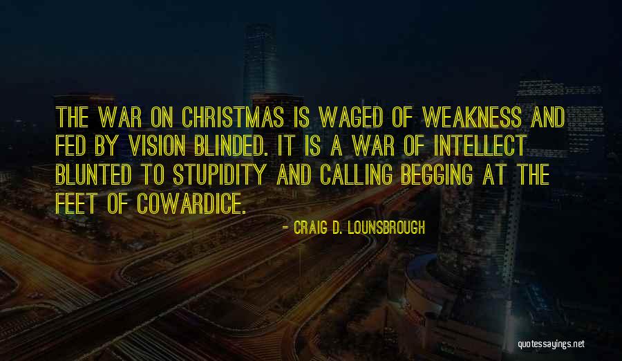Blinded By Quotes By Craig D. Lounsbrough Blinded By Quotes By Craig D. Lounsbrough