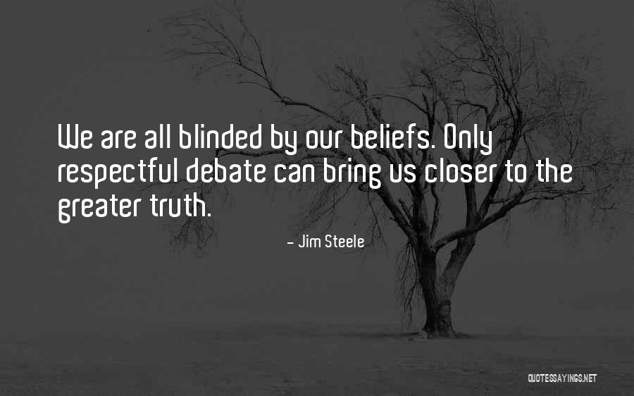 Blinded By Quotes By Jim Steele Blinded By Quotes By Jim Steele