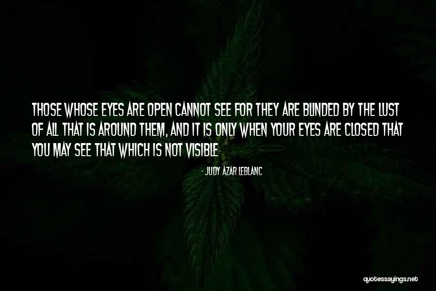 Blinded By Quotes By Judy Azar LeBlanc Blinded By Quotes By Judy Azar LeBlanc