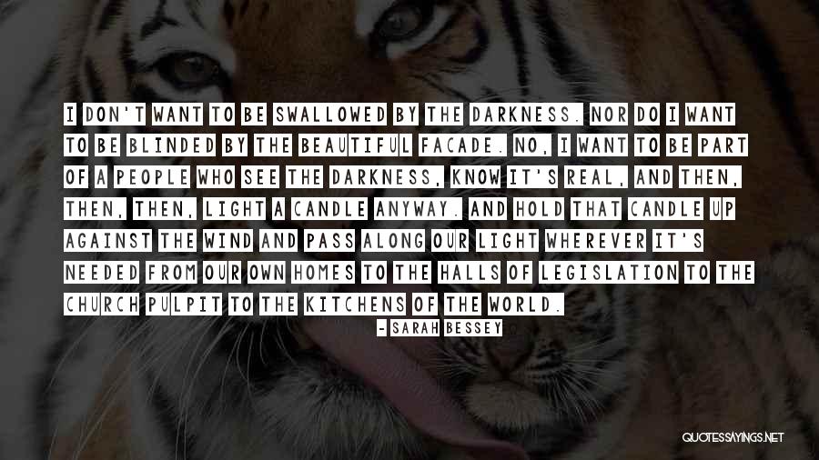 Blinded By Quotes By Sarah Bessey Blinded By Quotes By Sarah Bessey